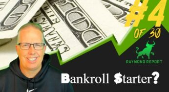 Raymond Report Sports Betting Tip #4 – How Much of a Bankroll Should I Start With?