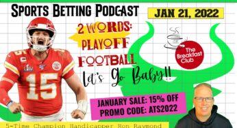 Sports Betting Podcast Breakfast Club (01/21/22)