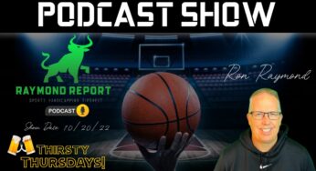 Raymond Report Sports Betting Podcast with Ron Raymond & Special Guest Ross Benjamin (10/20/22)