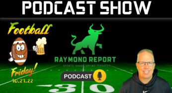 Raymond Report Sports Betting Podcast with Ron Raymond (10/21/22)