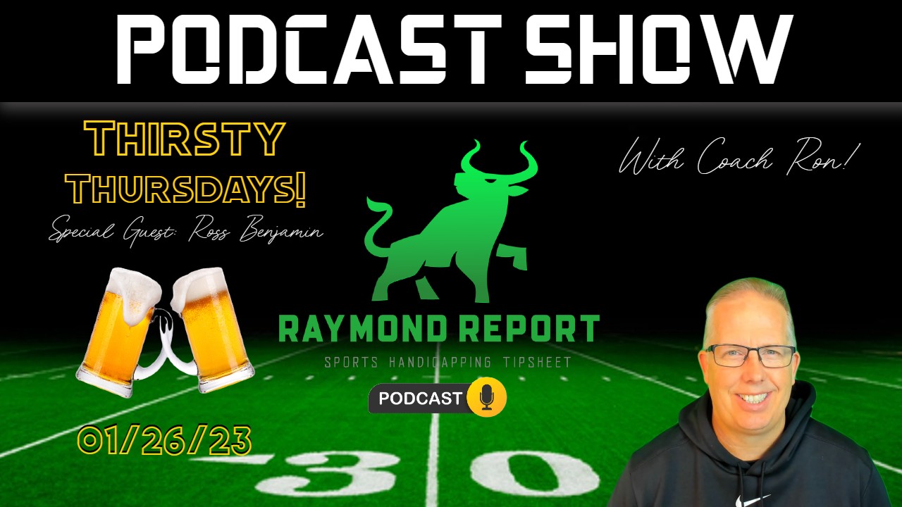 Raymond Report Sports Betting Podcast (01/26/23)