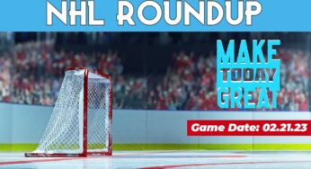 Raymond Report NHL Betting Roundup of Each Game – 02/21/23