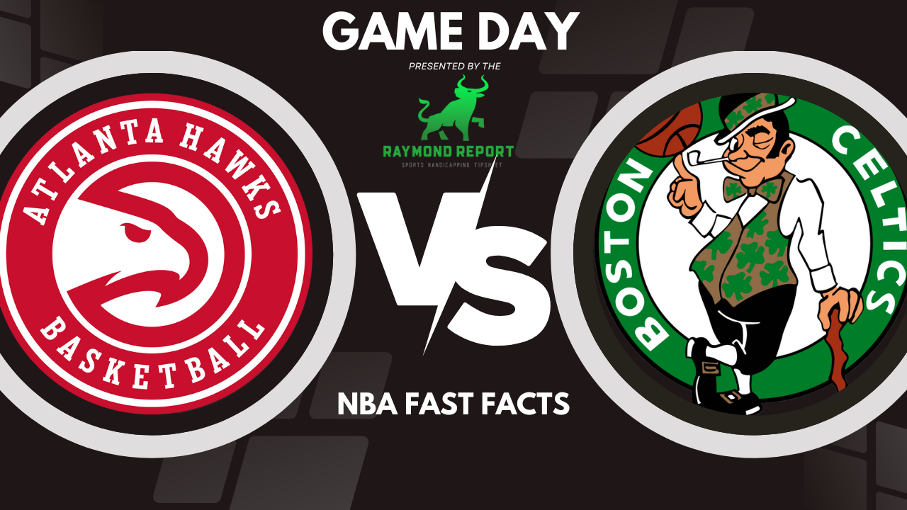 Atlanta Hawks vs. Boston Celtics Fast Facts