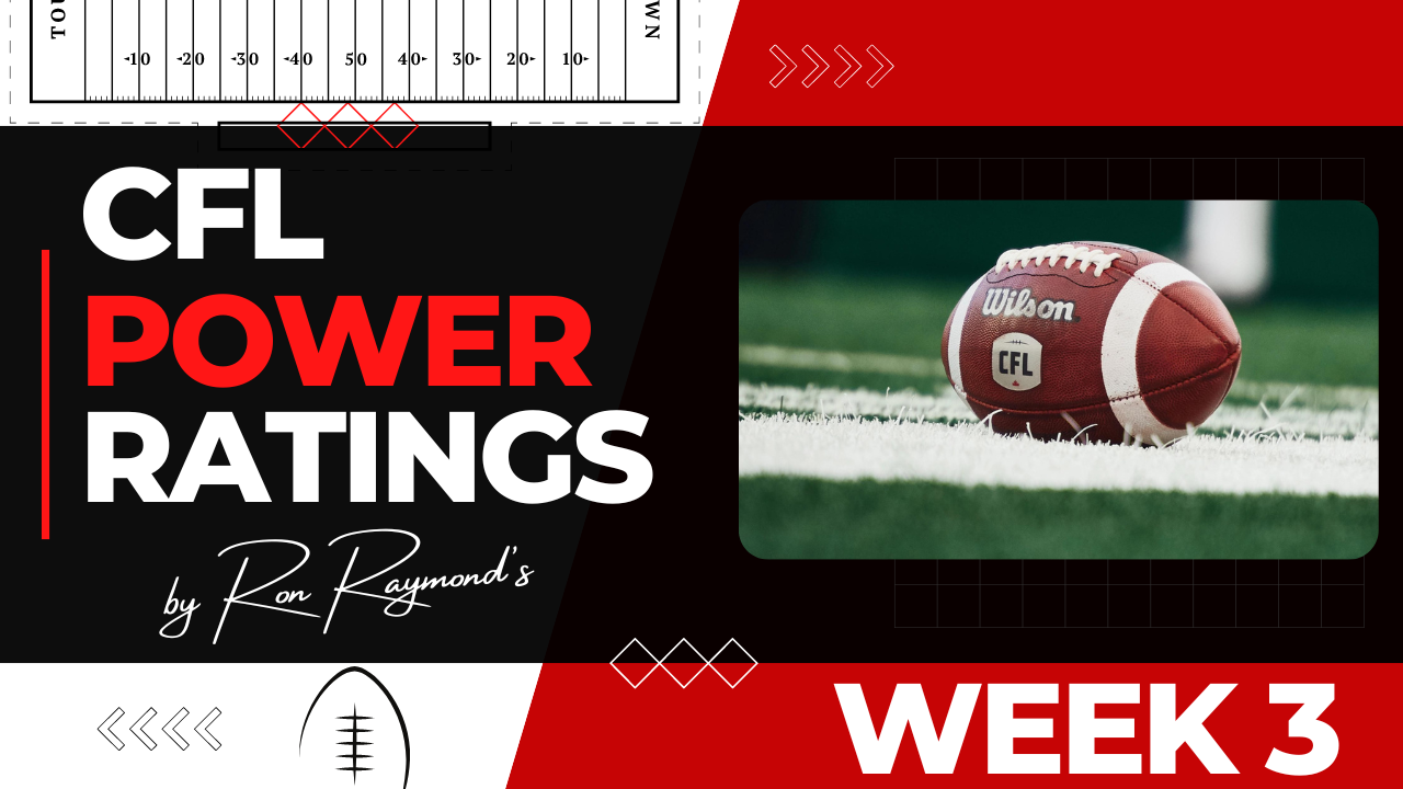 CFL Week 3 Power Ratings