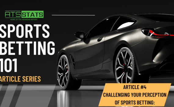 SPORTS BETTING 101 - ARTICLE 4