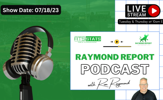 Raymond Report Podcast 71823