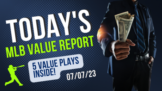 Today's MLB Value Report 070723