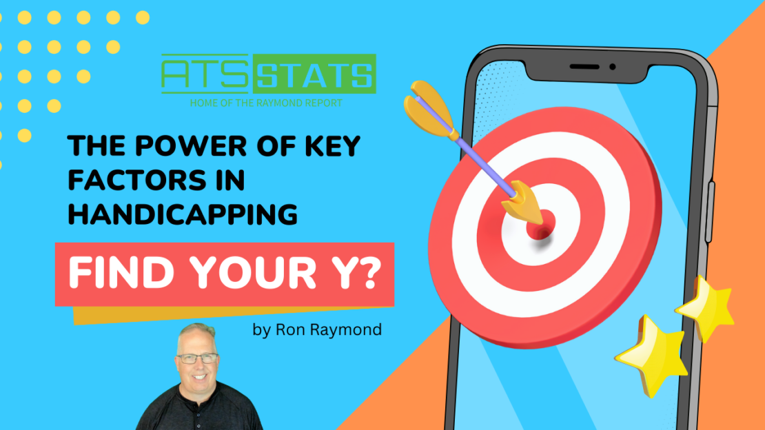 The Raymond Report The Power of Key Factors in Handicapping Sports